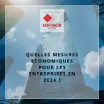 Quelles mesures pour les entreprises en 2024